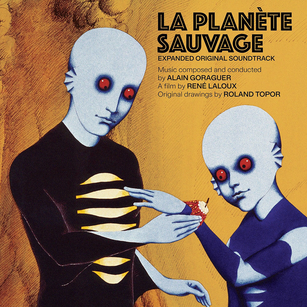 Alain Goraguer – La Planète Sauvage (Expanded Original Soundtrack)