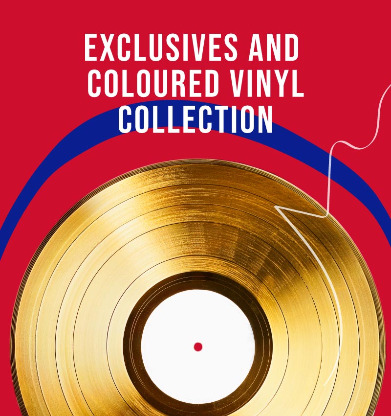 Exclusives and Coloured Vinyl